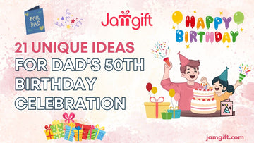 21 Unique Ideas for Dad's 50th Birthday: Parties & Gifts