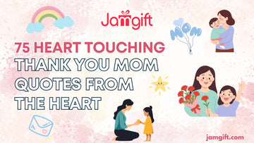 75 Heart Touching Thank You Mom Quotes from the Heart
