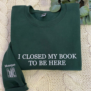 Embroidered I Closed My Book Hoodie - Reader Gift