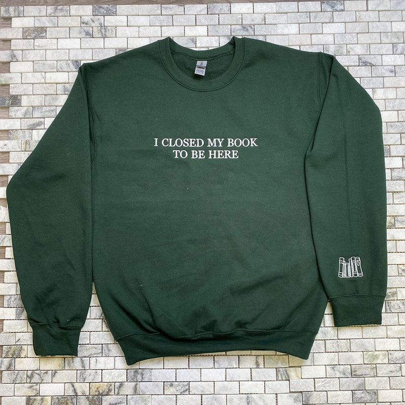 Embroidered I Closed My Book Hoodie - Reader Gift